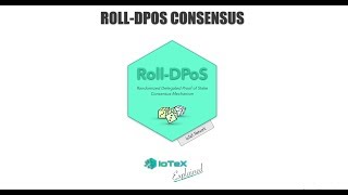 IoTeX Explained 2  RollDPoS Consensus [upl. by Veneaux]