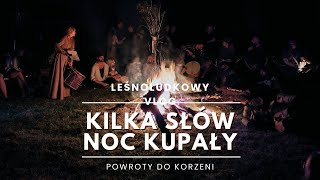 Kilka słów ode mnie i Noc Kupały Leśnoludkowy vlog ep 04 [upl. by Azral]