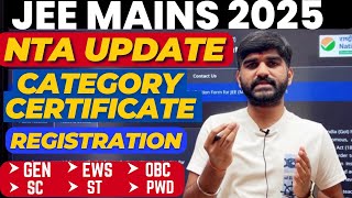 NTA Update✅ Category Certificate for JEE Mains 2025 Registration JEE Main form Filling 2025 EWSOBC [upl. by Parsifal]