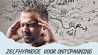 zelfhypnose voor diepe ontspanning en doodsoorzaak 1 stress te verminderen [upl. by Ahsyle762]