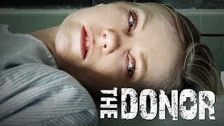 The Donor  Full Movie [upl. by Anrak]