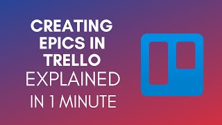 How To Create Epics In Trello 2025 [upl. by Eessej753]