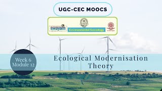 Module 12  Ecological Modernisation Theory  Part A [upl. by Lannie912]