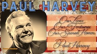 Unveiling The Meaning Of Our Lives Fortunes And Sacred Honor With Paul Harvey [upl. by Ohcamac814]