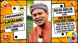 Ceramah LAWAKSiapa Pernah BERGURU Dia Terasa NIKMATUstaz Abdullah KhairiNasihat Kelakar🤣 [upl. by Kela]