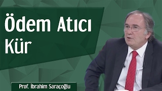 Ödem Atıcı Kür  Prof İbrahim Saraçoğlu [upl. by Rehpinej]