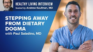 Stepping Away from Dietary Dogma with Paul Saladino MD [upl. by Ardolino]