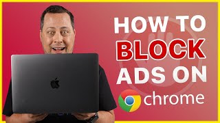 How to block ads on Google Chrome  The Ultimate Tutorial [upl. by Mella932]