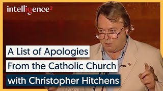 A List of Apologies from the Catholic Church  Christopher Hitchens  Intelligence Squared [upl. by Lerim354]