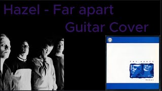 Hazel  Far Apart Guitar Cover [upl. by Eirehc]