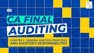 CA FINAL Auditing Chapter 2 General Auditing Principles and Auditors Responsibilities 4 [upl. by Noiztneb]