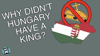 Why didnt the Kingdom of Hungary have a king Short Animated Documentary [upl. by Atinad]