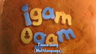 Igam Ogam Theme Song Multilanguage Requested [upl. by Rondi]