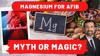 Magnesium for AFib Myth or Magic [upl. by Ailido]