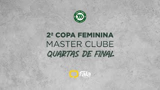 F MENINAS PARAENSES x OSTERLOKAS  2ª COPA FEMININA MASTER CLUBE  QUARTAS DE FINAL [upl. by Tiny922]