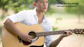 Luj Yaj Nco kuv me me cover by Michael Vang [upl. by Cally]