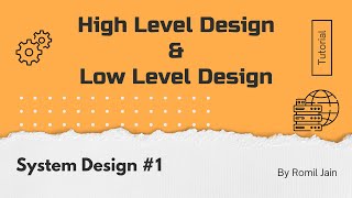 System Design Series 1  High and Low Level Design [upl. by Vaclav]