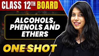 ALCOHOLS PHENOLS AND ETHERS in 1 Shot All Concept amp PYQs Covered  Class 12th Boards  NCERT [upl. by Tenney]