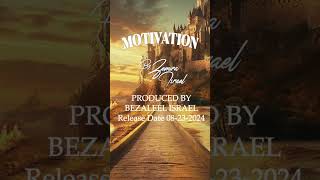 👑 Motivation by Zemira Israel  💿 Prod BezaleelIsrael 📀 Album 3  📅 08232024  Promo 2a [upl. by Lleraj]