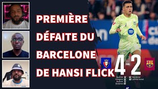 LES RÉACTIONS APRÈS LA DÉFAITE DU BARÇA FACE À OSASOUNA  Les Barcelone en colère 😠 [upl. by Thorbert]