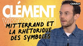 Clément Viktorovitch  Mitterrand et la rhétorique des symboles  Clique  CANAL [upl. by Eelime]