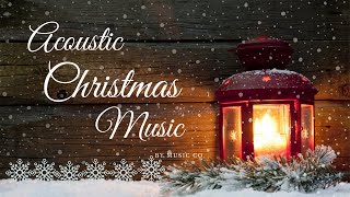 ❤8 HOURS❤ Acoustic Christmas Music ♫ Instrumental and Traditional Christmas Songs ♫ [upl. by Linet]