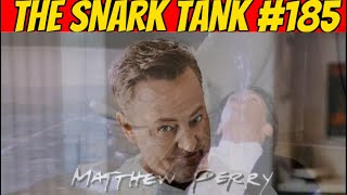 RIP Friends GOAT  The Snark Tank Podcast 185 [upl. by Ragouzis304]