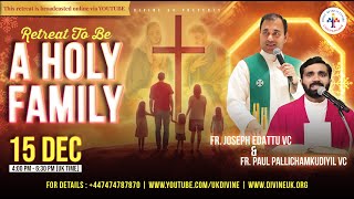 LIVE Retreat to be a Holy Family 15 December 2023 Divine UK [upl. by Rozalin]