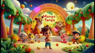 quotMango Tango 2  Let’s Dance to the Tropical Beatquot Super kids fun song [upl. by Abshier659]