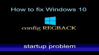 How To Fix Windows 10 Startup Problems  Recover Windows REGBACK [upl. by Toh881]