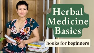 Herbalism 101 Plant Medicine Books for Beginner Herbalists [upl. by Otrebogir230]