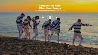 Enhypen as One Direction songs playlist [upl. by Tarsus]