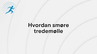 Hvordan smøre tredemølle [upl. by Meill]