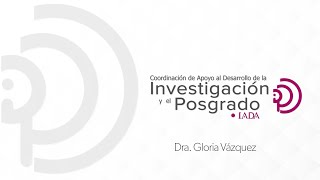 Investigación y Posgrado de IADA Dra Gloria Vázquez Apodaca [upl. by Avin]