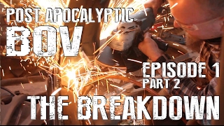 Building A Bug Out Vehicle  THE BREAKDOWN  Episode1 Part2 [upl. by Placia47]