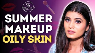 Summer Makeup For Oily Skin  Sweat Proof Makeup  Simran Kaur Makeovers [upl. by Flodnar]