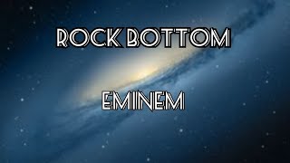 quotRock Bottomquot Eminem lyric video [upl. by Kurman]