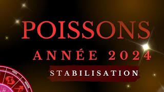 POISSONS ♓ ANNÉE 2024 MOIS PAR MOIS  STABILISATION ✨✨ [upl. by Rhtaeh]