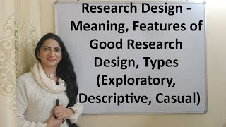 Research Design Meaning Features of Good Research Design Types Exploratory Descriptive Casual [upl. by Pippas972]