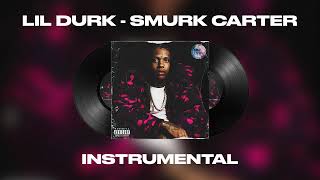 Lil Durk  Smurk Carter INSTRUMENTAL [upl. by Moclam]