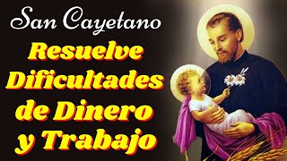 🙏ORACIÓN a SAN CAYETANO para RESOLVER Dificultades de DINERO y TRABAJO [upl. by Motteo]