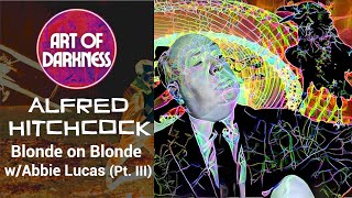 Alfred Hitchcock Blonde on Blonde Pt III [upl. by Dehsar948]