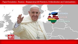 Papst Franziskus  Kaunas  Treffen mit dem Klerus 23092018 [upl. by Kemppe]