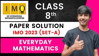 IMO Class 8 2023 Answers SetA  Maths Olympiad Paper Solution  Everyday Mathematics Answers [upl. by Retluoc626]