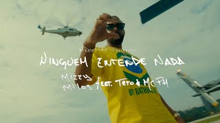 Mizzy Miles  Ninguém Entende Nada feat Teto amp MC PH [upl. by Syck]