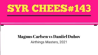 Magnus Carlsen vs Daniiel Dubov • Airthings masters 2021 [upl. by Atnuahsal]