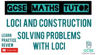 Problem Solving with Loci  Loci amp Construction  Grade 5  GCSE Maths Tutor [upl. by Mccurdy]