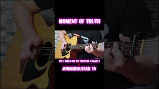 Moment Of Truth Fingerstyle [upl. by Martynne]