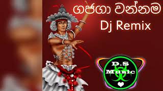 Gajaga Wannama  ගජගා වන්නම  Dj Remix  DS Music 1117 [upl. by Lynnworth]