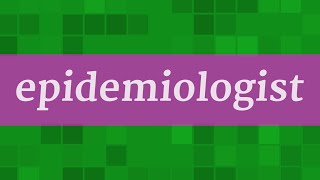 EPIDEMIOLOGIST pronunciation • How to pronounce EPIDEMIOLOGIST [upl. by Royden119]